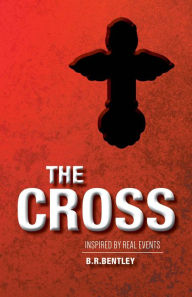 Title: The Cross, Author: B.R. Bentley