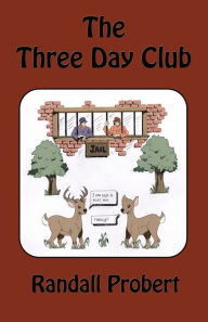 Title: The Three Day Club, Author: Randall Probert