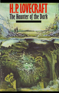 Title: The Haunter of the Dark, Author: H. P. Lovecraft