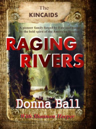 Title: Raging Rivers, Author: Donna Ball