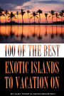 100 of the Most Exotic Islands In the World