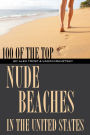 100 of the Top Nude Beaches In the United States