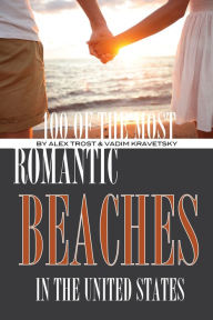 Title: 100 of the Most Romantic Beaches In the United States, Author: Alex Trostanetskiy