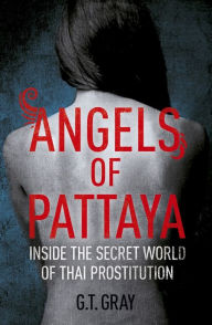 Title: Angels of Pattaya, Author: GT Gray