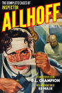 The Complete Cases of Inspector Allhoff, Volume 1