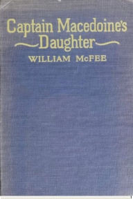 Title: Captain Macedoine's Daughter, Author: William McFee