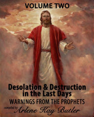 Title: Desolation & Destruction in the Last Days, Author: Arlene Kay Butler