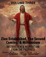 Title: Zion Established, The Second Coming, & Millennium, Author: Arlene Kay Butler