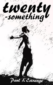 Title: Twenty-something, Author: Paul L'estrange
