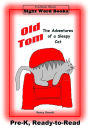 You Read, I Read: SIGHT WORD BOOKS: Old Tom (Level Pre-K): Early Reader: Beginning Readers