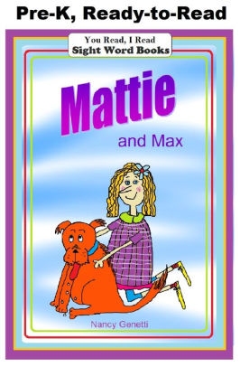 You Read I Read Sight Word Books Mattie And Max Level Pre K Early Reader Beginning Readers By Nancy Genetti Nook Book Ebook Barnes Noble