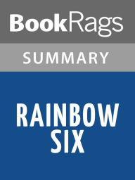 Title: Rainbow Six by Tom Clancy Summary & Study Guide, Author: BookRags