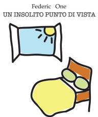 Title: Un Insolito Punto di Vista, Author: Federic One