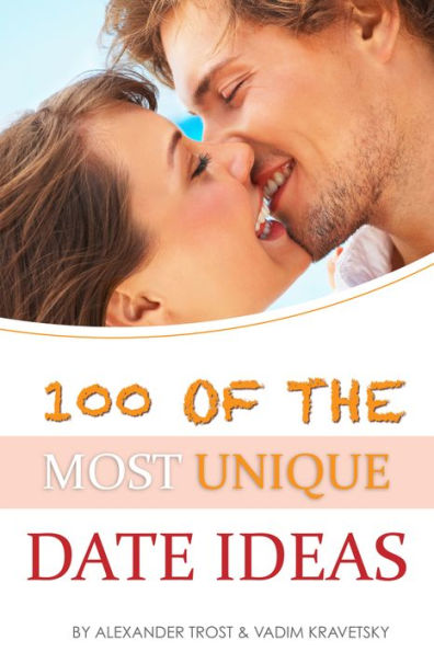 100 of the Most Unique Date Ideas