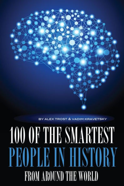 100 of the Smartest People In History From Around the World