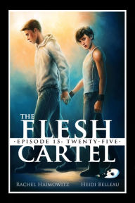 Title: The Flesh Cartel #15: Twenty-Five, Author: Rachel Haimowitz