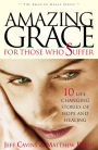 Amazing Grace for Those Who Suffer