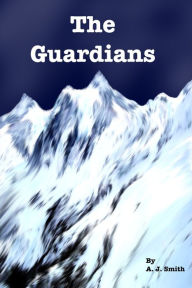 Title: The Guardians, Author: A. J. Smith