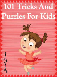 Title: 101 Tricks And Puzzles For Kids, Author: Daniel Brown