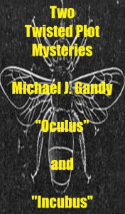 Title: Two Twisted Plot Mysteries, Author: Michael Gandy