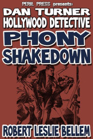 Title: Phony Shakedown, Author: Robert Leslie Bellem