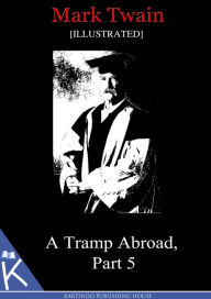 Title: A Tramp Abroad, Part 5[Illustrated], Author: Mark Twain