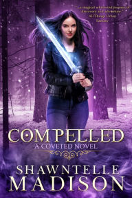 Title: Compelled: A Coveted Novel, Author: Shawntelle Madison