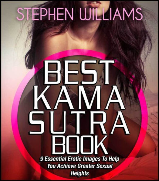 Best Kama Sutra Book: Essential Erotic Images To Help You Achieve Greater Sexual Heights