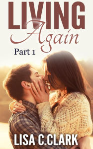 Title: Living Again, Author: Lisa C.Clark