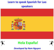 Title: Learn to Speak Spanish for Lao Speakers, Author: Nam Nguyen