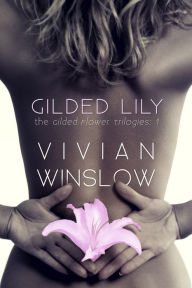 Title: Gilded Lily, Author: Vivian Winslow
