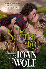 Title: The Scottish Lord, Author: Joan Wolf