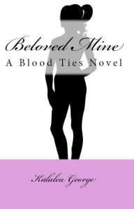 Title: Beloved Mine, Author: Kalalea George