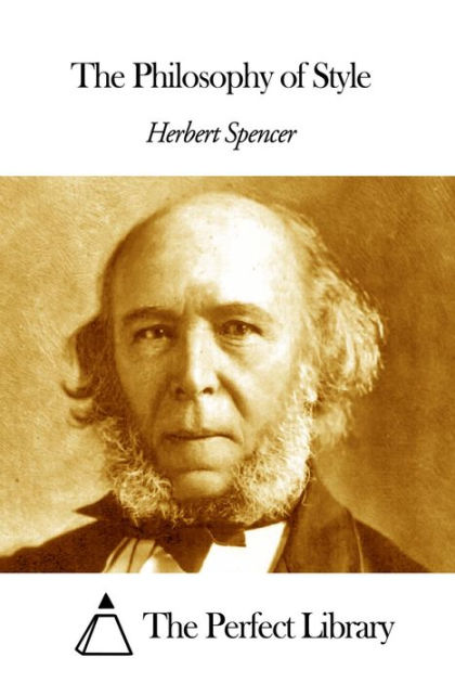 The Philosophy of Style by Herbert Spencer | NOOK Book (eBook) | Barnes ...