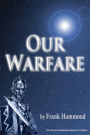 Our Warfare: Against Demons and Territorial Spirits