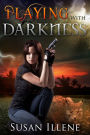 Playing with Darkness: Book 3.5 (Sensor Series)