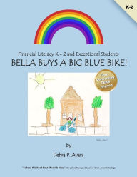 Title: BELLA BUYS A BIG BLUE BIKE!, Author: Debra Avara
