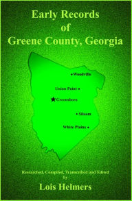 Title: Early Records of Greene County, Georgia, Author: Lois Helmers