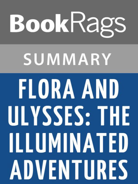 Flora and Ulysses: The Illuminated Adventures by Kate DiCamillo l Summary & Study Guide