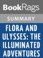 Flora and Ulysses: The Illuminated Adventures by Kate DiCamillo l Summary & Study Guide