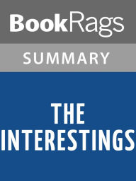 Title: The Interestings by Meg Wolitzer l Summary & Study Guide, Author: BookRags