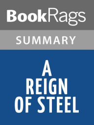 Title: A Reign of Steel by Morgan Rice l Summary & Study Guide, Author: BookRags
