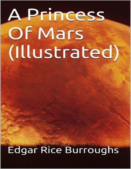 A Princess of Mars (Illustrated)