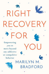 Title: Right Recovery for You, Author: Marilyn Bradford