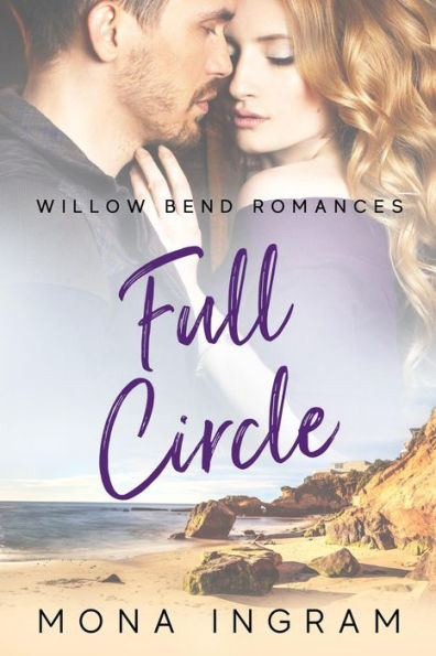 Full Circle (Willow Bend Romances, #1)