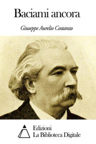 Title: Baciami ancora, Author: Giuseppe Aurelio Costanzo