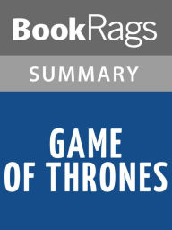Title: Game of Thrones by George R. R. Martin l Summary & Study Guide, Author: BookRags