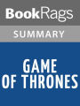 Game of Thrones by George R. R. Martin l Summary & Study Guide
