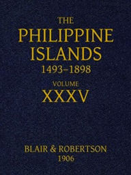 Title: The Philippine Islands, 1493-1898, Volume XXXV, 1640-1649 (Illustrated), Author: Various Various