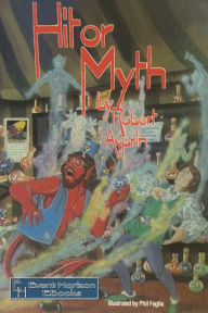 Title: Hit or Myth, Author: Robert Asprin